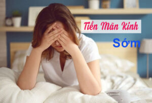 tiền mãn kinh sớm