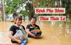 bệnh phụ khoa mùa mưa lũ